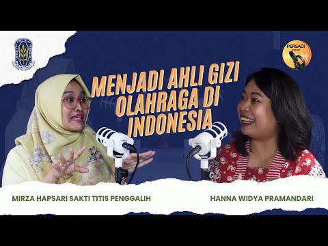 Seperti Apa Menjadi Ahli Gizi Olahraga di Indonesia? | PERSAGI Kabupaten Sumbawa PODCAST Eps. 12