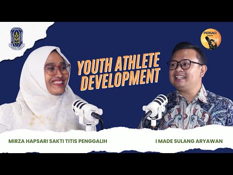 Youth Athlete Development | PERSAGI Kabupaten Sumbawa PODCAST Eps. 13